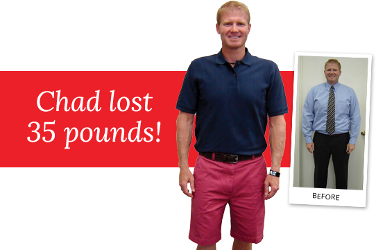 Chad lost 36 pounds!